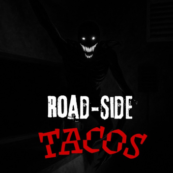 Road-Side Tacos (HORROR)