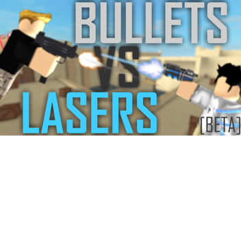 Bullets Vs Lasers (WIP)
