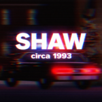 Once Upon a Time in Shaw