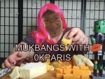 ## MUKBANGS!
