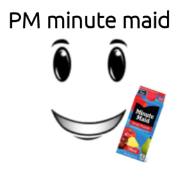 PM minute maid