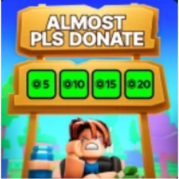 Almost PLS DONATE!