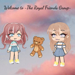 ~The Royal Friends Group~