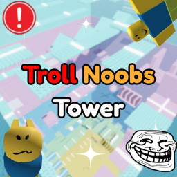 Troll Noobs Tower