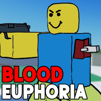 🩸Blood Euphoria Playground