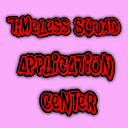 Timeless Squad Application Center
