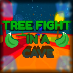 Tree Fight in a Cave
