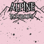 Alpine Playroom!