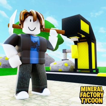 ⛏️Mineral Factory Tycoon💎