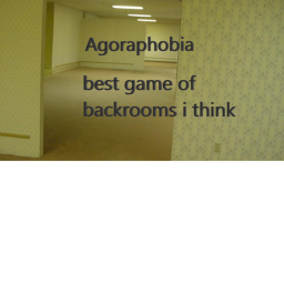 Agoraphobia (backrooms game)