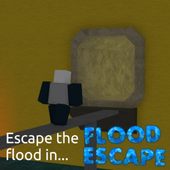 Flood Escape 1 - Mid 2016
