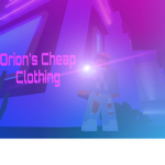 Orion’s Cheap Clothing