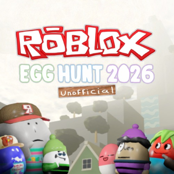 Roblox Egg Hunt 2026 -อย่างไม่เป็นทางการ-