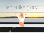 More Like Glory Fanpage