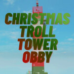 Christmas Troll Tower Obby 🎅