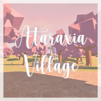 Ataraxia Village 