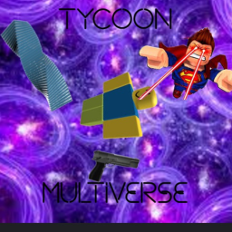 Tycoon Multiverse