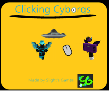 Cyborg Clickers (Release!)