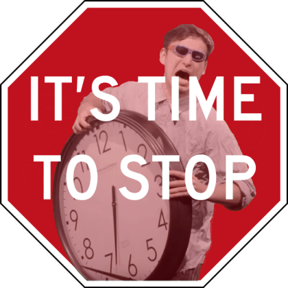 IT'S TIME TO STOP SIGN Roblox decal