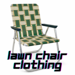 lawn chair clothing