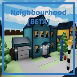 Neighbourhood [BETA] 🏠