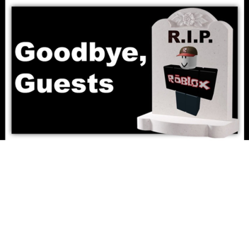 R.I.P guests