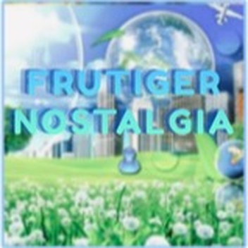 Frutiger Nostalgia 