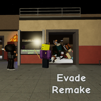 Evade Remake 