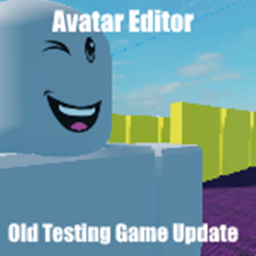 Avatar Editor Old Testing Game Update!