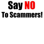 SAY NO TO SCAMERS