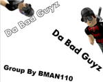 Da Bad Guyz