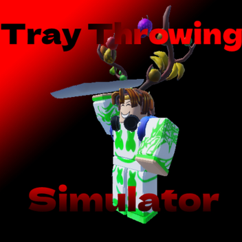 Tray Throwing Simulator