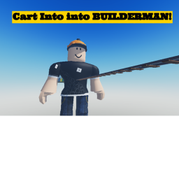 Cart Ride into BUILDERMAN [NEW]  icon