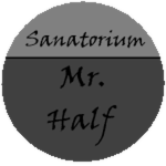 Sanatorium - Mr. Half
