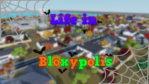 Life in Bloxypolis