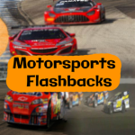 Motorsports Flashbacks