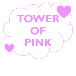 ~Tower of Pink!~ (WIP)