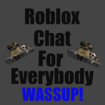 Roblox chat for everybody
