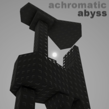 achromatic abyss [Tier 8]