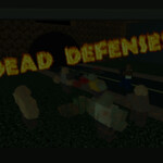 Dead Defense! - [REVAMPED]