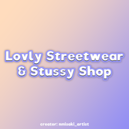 Lovly Streetwear & Stussy Shop [Shop Clothes]