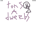 Tons a dweebs :)