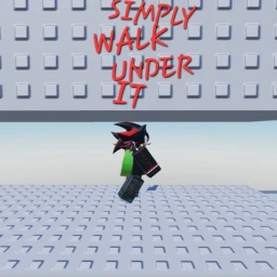 Just walk under it! icon