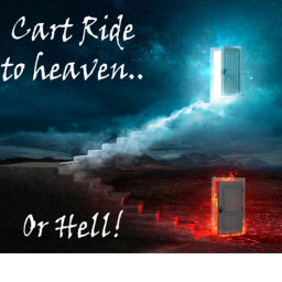 Cart Ride to Heaven...or Hell!