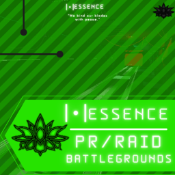 |•| Essence |•| | Battlegrounds | PR/RAID