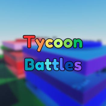 Tycoon Battles