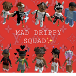 MAD DRIPPY GANG$$