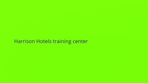 Harrison Hotels || training center