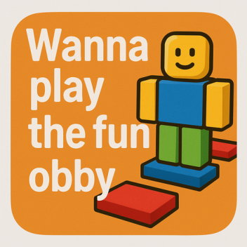 [NEW]Wana play the fun obby