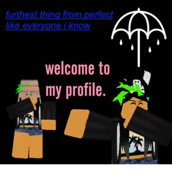 ~welcome to my profile~